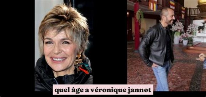 Quel Âge A Véronique Jannot